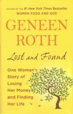 Lost and Found -  Geneen Roth