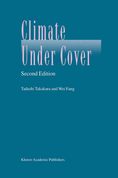 Climate Under Cover - Tadashi Takakura,  Wei Fang