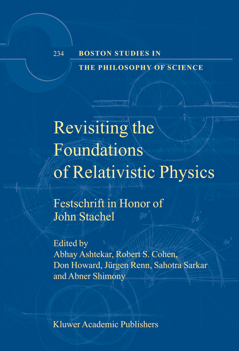 Revisiting the Foundations of Relativistic Physics - 