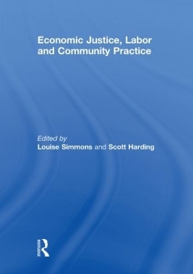 Economic Justice, Labor and Community Practice - 