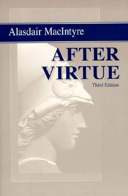 After Virtue -  Alasdair Macintyre