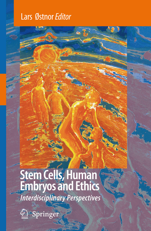 Stem Cells, Human Embryos and Ethics - 