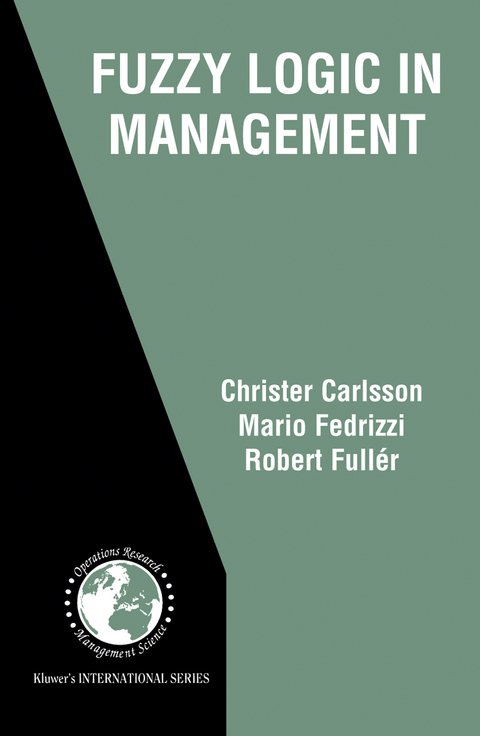 Fuzzy Logic in Management - Christer Carlsson, Mario Fedrizzi, Robert Fuller