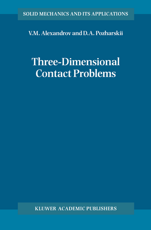 Three-Dimensional Contact Problems - A.M. Alexandrov, D.A. Pozharskii