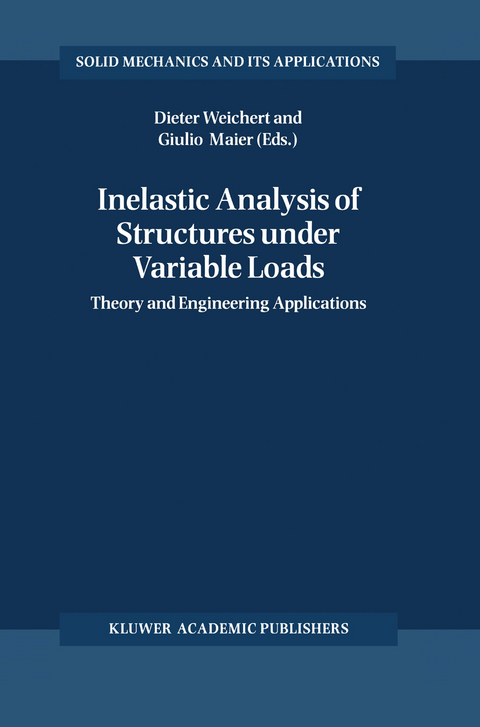Inelastic Analysis of Structures under Variable Loads - 