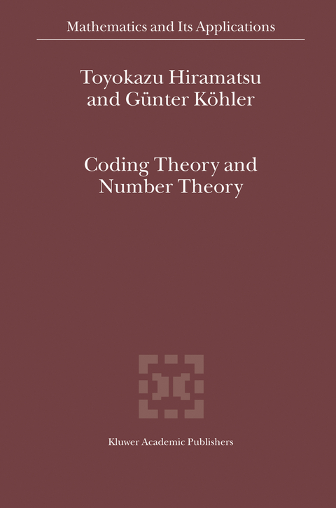 Coding Theory and Number Theory - T. Hiramatsu, Günter Köhler