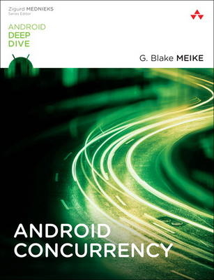 Android Concurrency -  G. Blake Meike