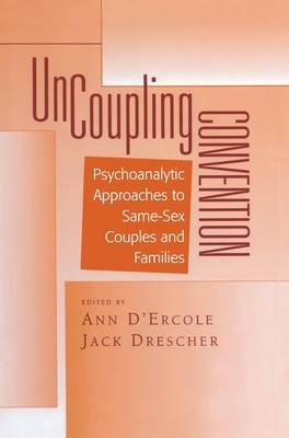 Uncoupling Convention - Ann D'Ercole, Jack Drescher