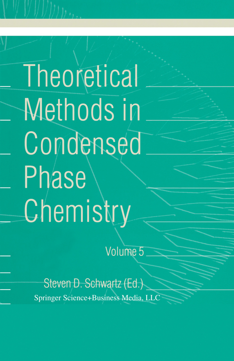 Theoretical Methods in Condensed Phase Chemistry - 