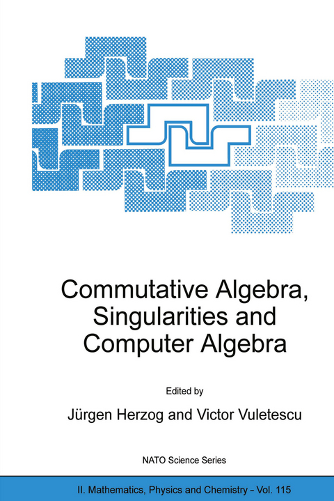 Commutative Algebra, Singularities and Computer Algebra - 