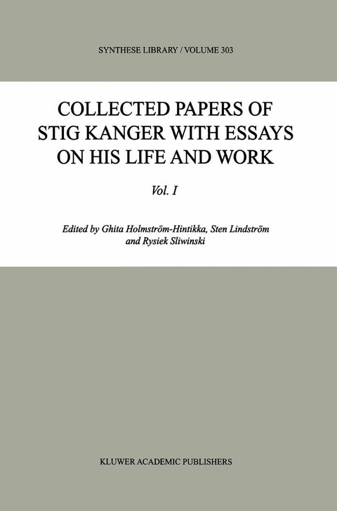 Collected Papers of Stig Kanger with Essays on his Life and Work - 
