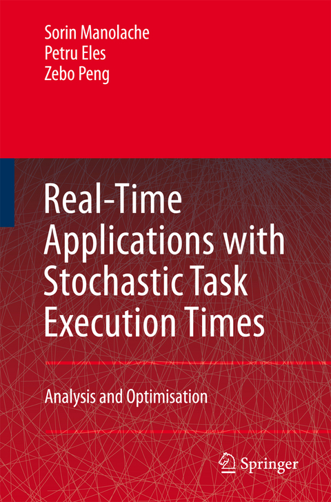 Real-Time Applications with Stochastic Task Execution Times - Sorin Manolache, Petru Eles, Zebo Peng