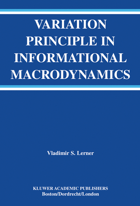 Variation Principle in Informational Macrodynamics - Vladimir S. Lerner