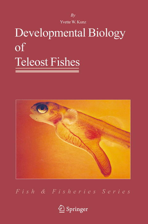 Developmental Biology of Teleost Fishes - Yvette Kunz-Ramsay