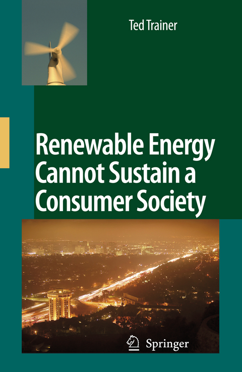 Renewable Energy Cannot Sustain a Consumer Society - Ted Trainer