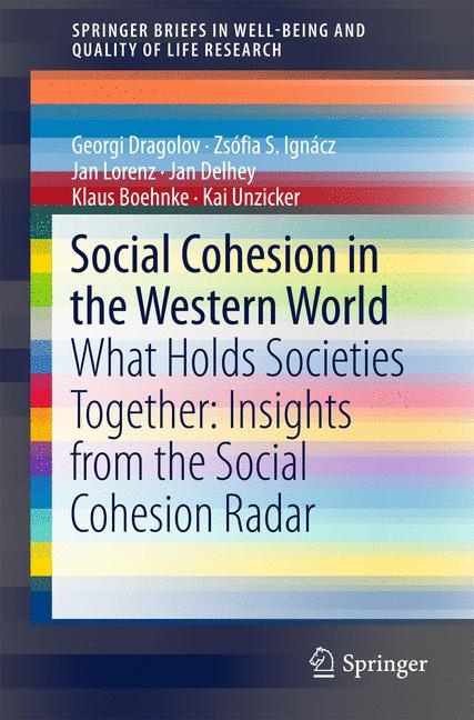 Social Cohesion in the Western World - Georgi Dragolov, Zsófia S. Ignácz, Jan Lorenz, Jan Delhey, Klaus Boehnke, Kai Unzicker