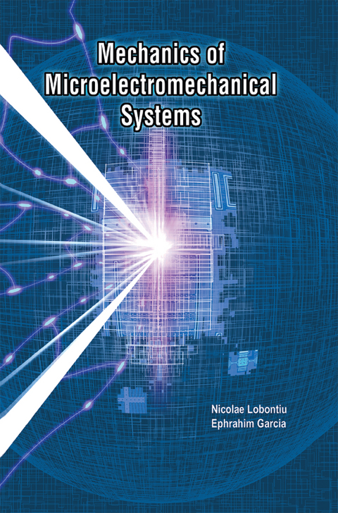 Mechanics of Microelectromechanical Systems - Nicolae Lobontiu, Ephrahim Garcia