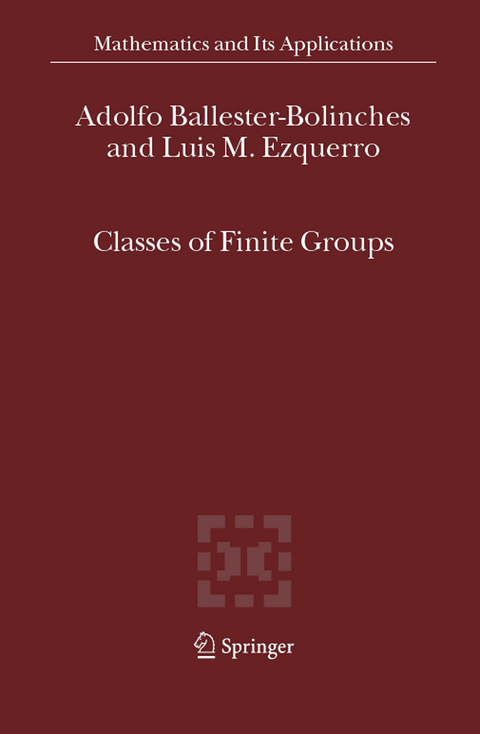 Classes of Finite Groups - Adolfo Ballester-Bolinches, Luis M. Ezquerro