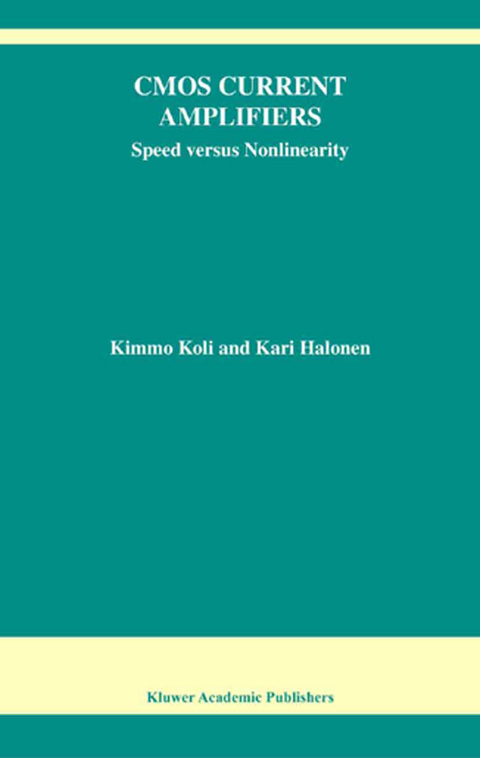 CMOS Current Amplifiers - Kimmo Koli, Kari A.I. Halonen