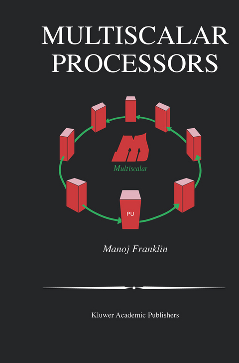 Multiscalar Processors - Manoj Franklin