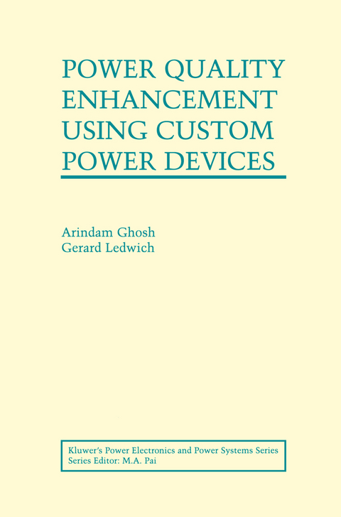 Power Quality Enhancement Using Custom Power Devices - Arindam Ghosh, Gerard Ledwich