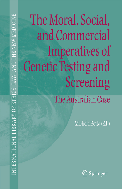 The Moral, Social, and Commercial Imperatives of Genetic Testing and Screening - 