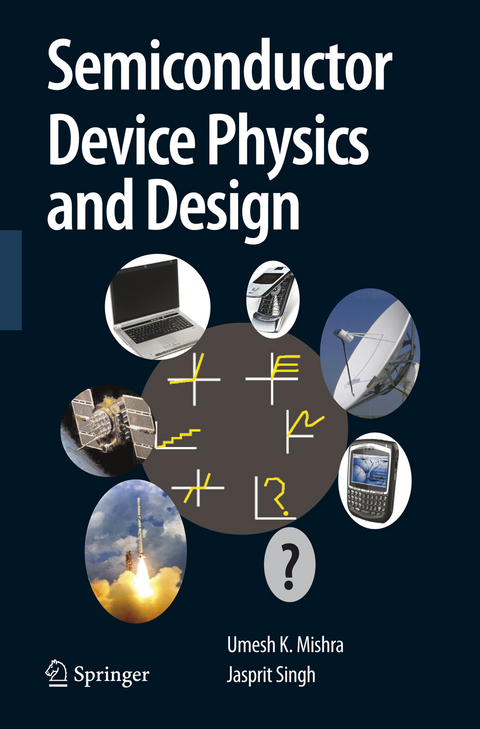 Semiconductor Device Physics and Design - Umesh Mishra, Jasprit Singh