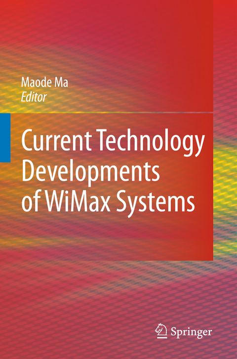 Current Technology Developments of WiMax Systems - 