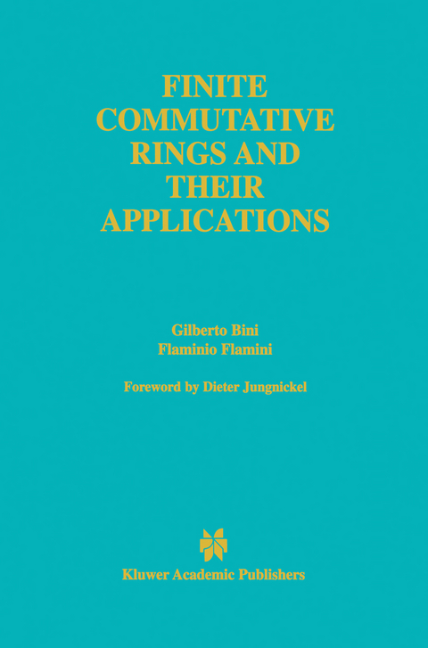Finite Commutative Rings and Their Applications - Gilberto Bini, Flaminio Flamini