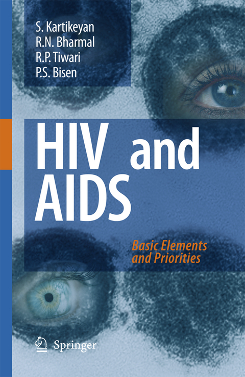 HIV and AIDS: - S. Kartikeyan, R.N. Bharmal, R.P. Tiwari, P.S. Bisen