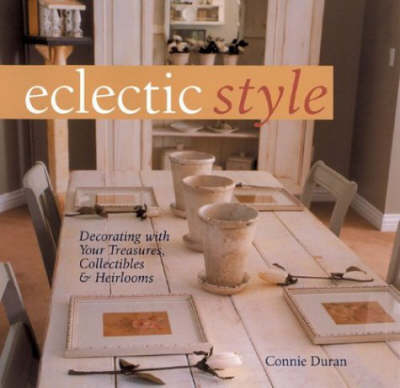 Decorating with Collectibles and Heirlooms - Connie Duran