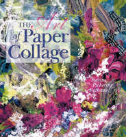 The Art of Paper Collage - Susan Pickering Rothamel
