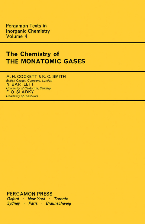 Chemistry of the Monatomic Gases -  Neil Bartlett,  A. H. Cockett,  K. C. Smith