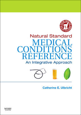 Natural Standard Medical Conditions Reference E-Book -  Catherine Ulbricht