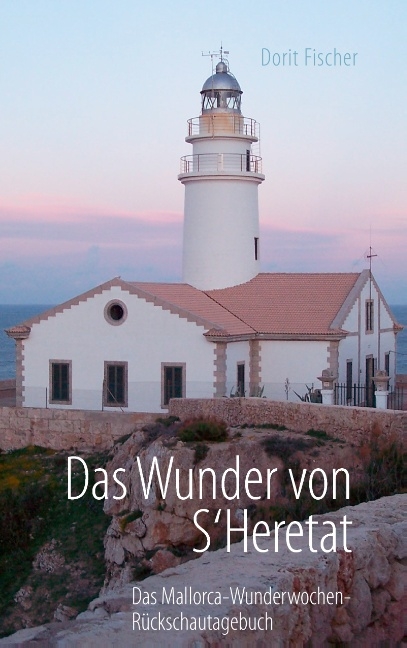 Das Wunder von S'Heretat - Dorit Fischer