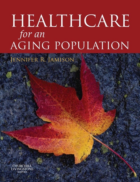 Health Care for an Ageing Population E-Book -  Jennifer R. Jamison