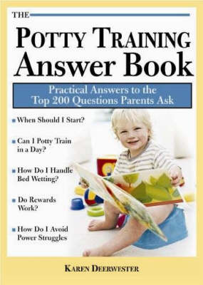 The Potty Training Answer Book - Karen Deerwester
