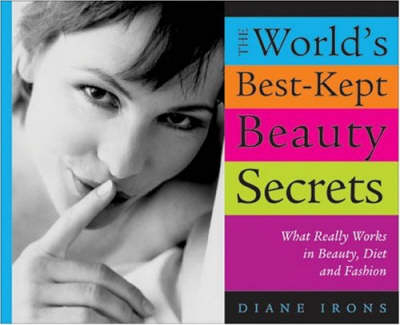 World's Best-Kept Beauty Secrets - Diane Irons