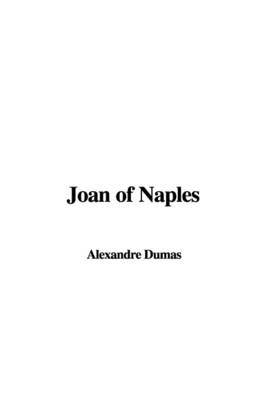 Joan of Naples - pere Alexandre Dumas