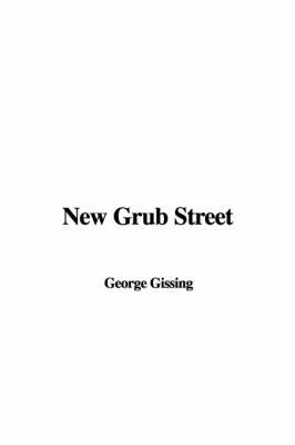 New Grub Street - George Gissing