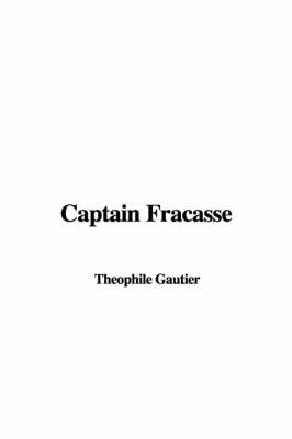 Captain Fracasse - Theophile Gautier