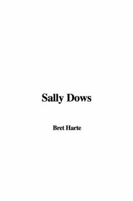 Sally Dows - Bret Harte