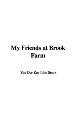 My Friends at Brook Farm - John Van Der Zee Sears