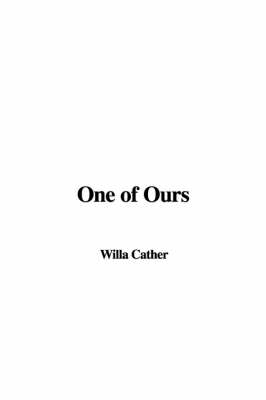 One of Ours - Willa Cather