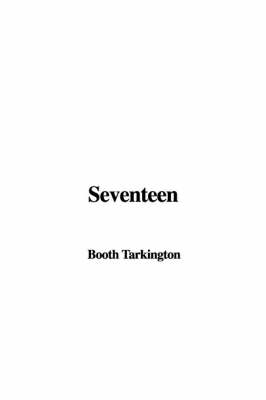 Seventeen - Deceased Booth Tarkington