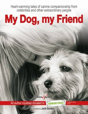 My Dog, my Friend -  Jacki Gordon