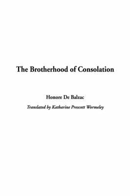 The Brotherhood of Consolation - Honore De Balzac