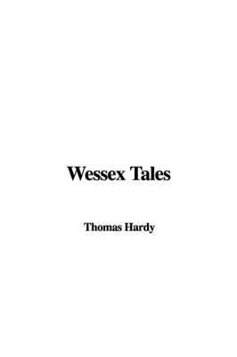 Wessex Tales - Thomas Hardy