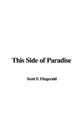 This Side of Paradise - F Scott Fitzgerald