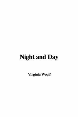 Night and Day - Virginia Woolf